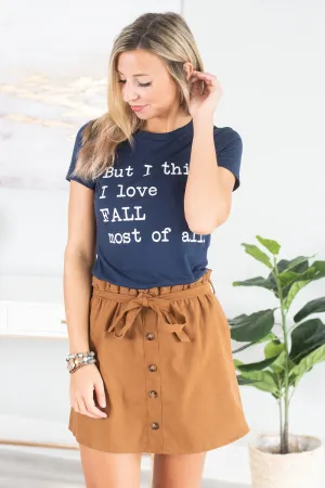 But I think I Love Fall Most Of All Navy Graphic Tee