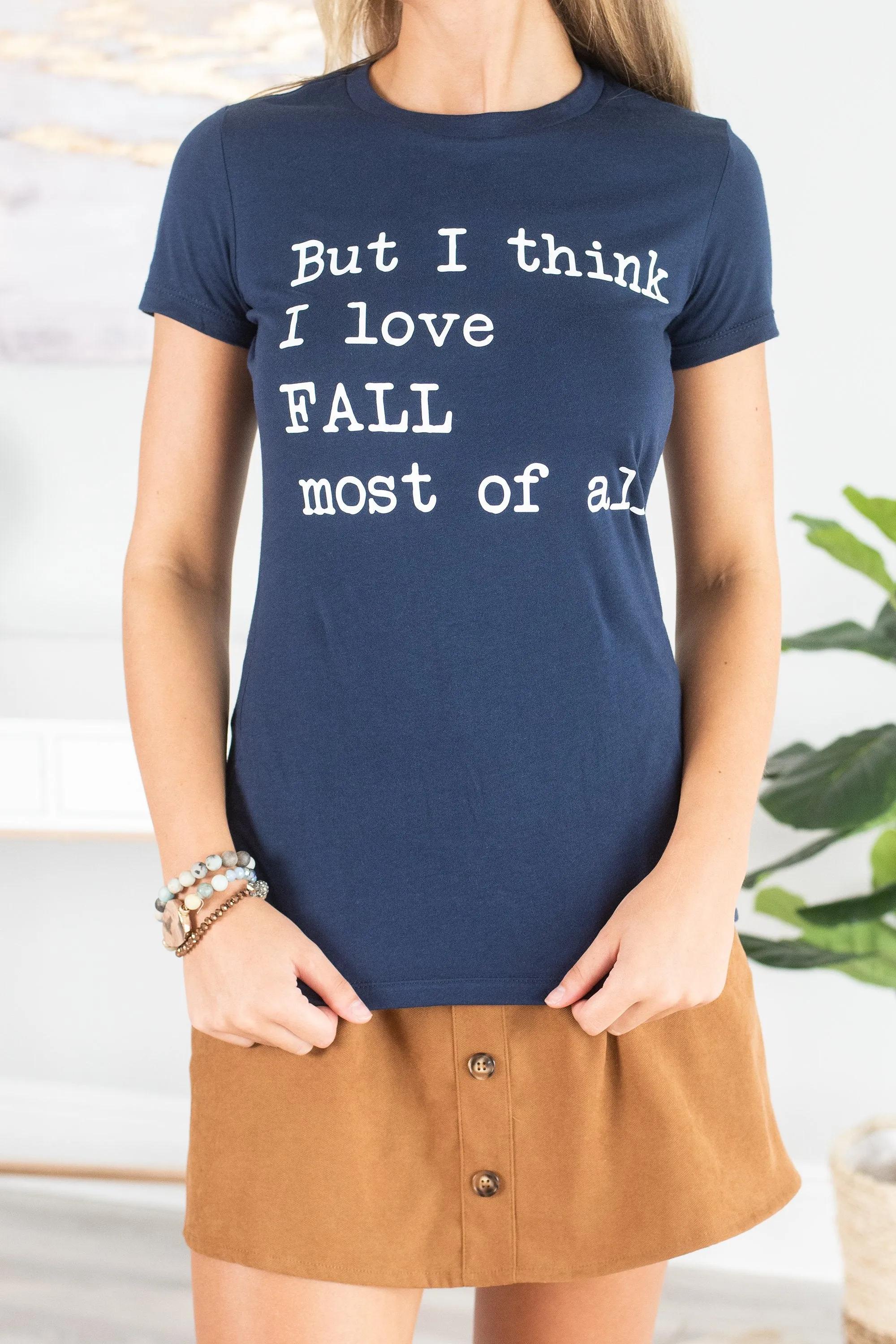 But I think I Love Fall Most Of All Navy Graphic Tee