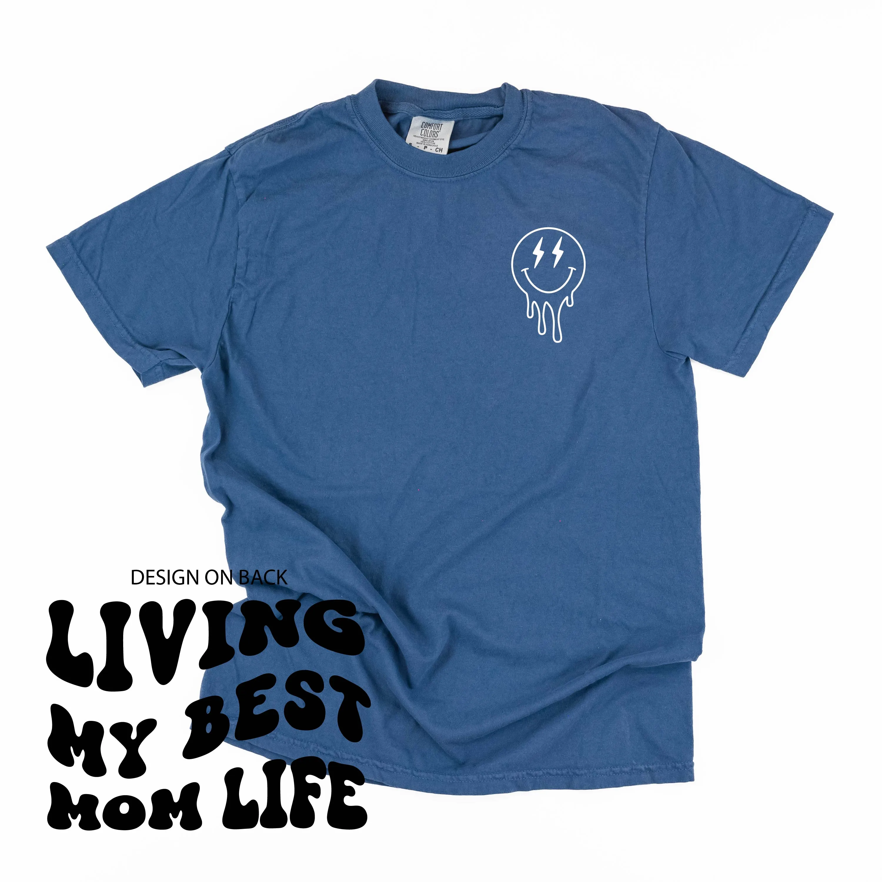 Melting Motherhood - LIVING MY BEST MOM LIFE - (w/ Melty Lightning Eyes) - SHORT SLEEVE COMFORT COLORS TEE