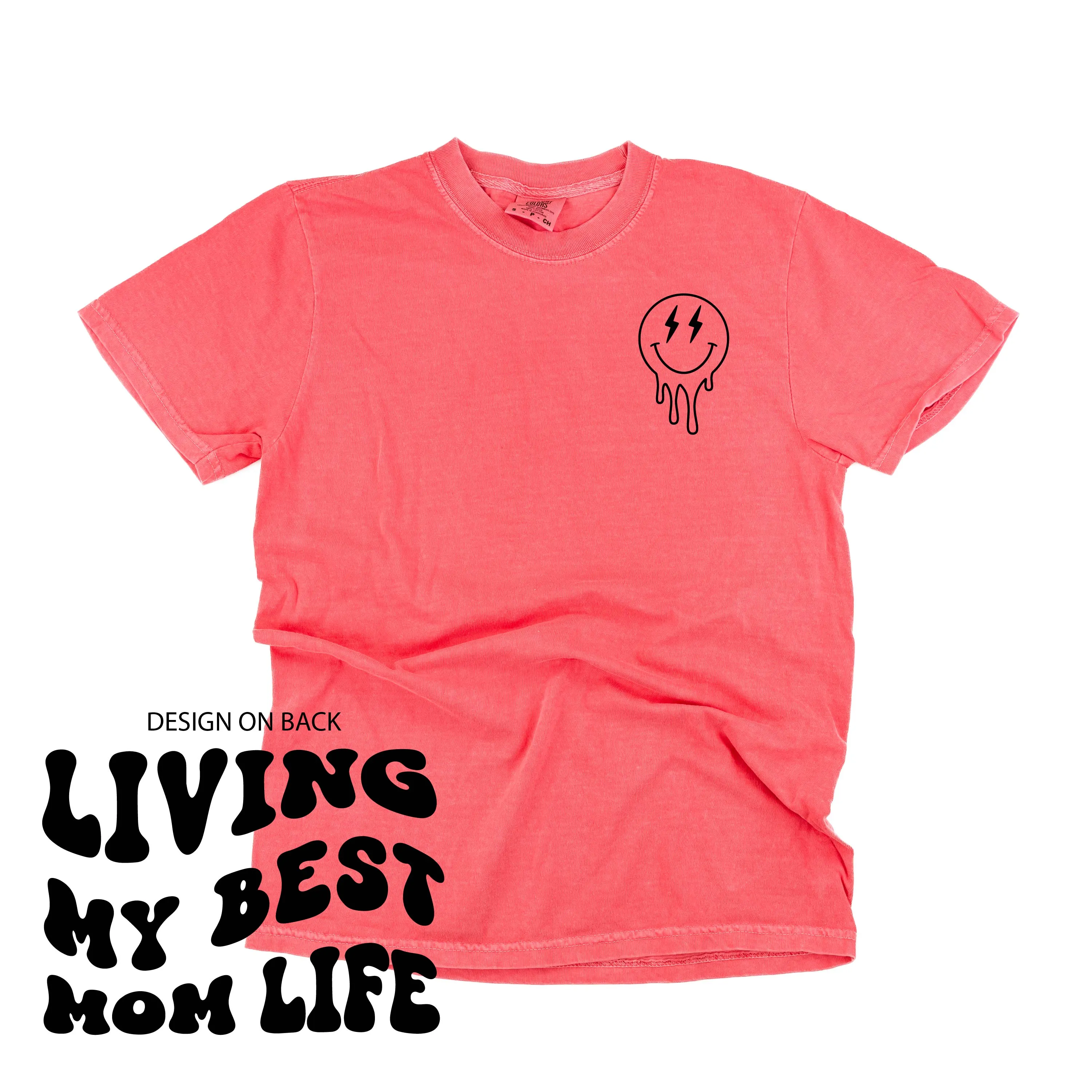Melting Motherhood - LIVING MY BEST MOM LIFE - (w/ Melty Lightning Eyes) - SHORT SLEEVE COMFORT COLORS TEE