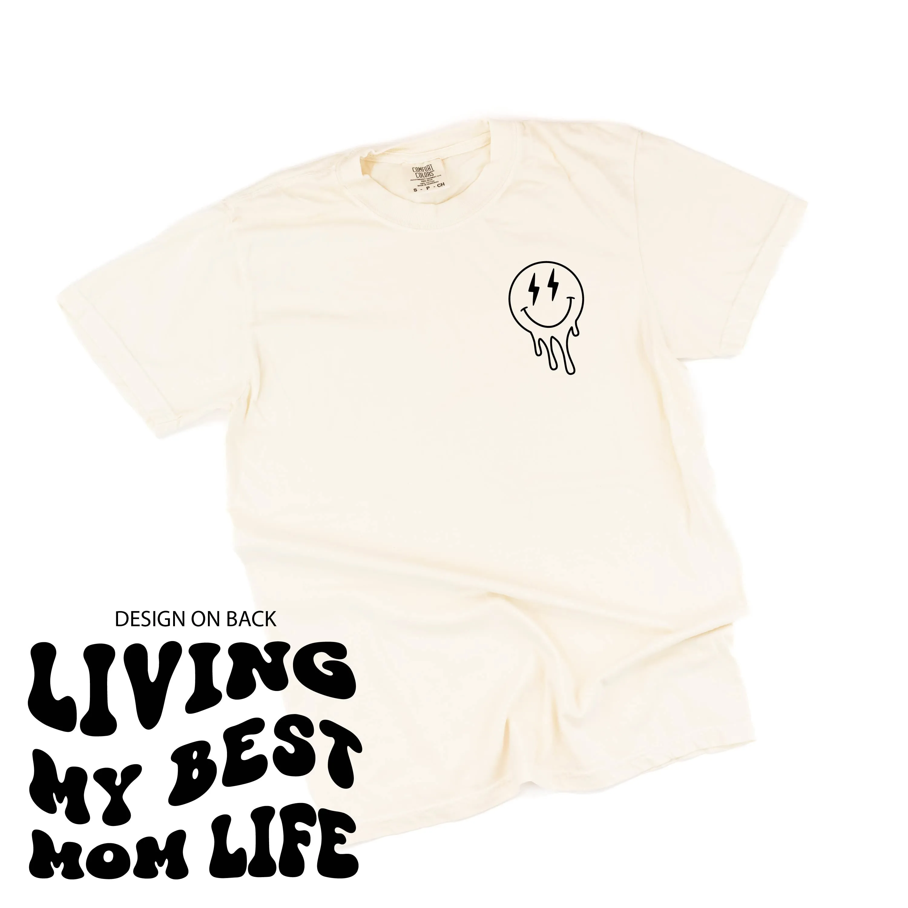Melting Motherhood - LIVING MY BEST MOM LIFE - (w/ Melty Lightning Eyes) - SHORT SLEEVE COMFORT COLORS TEE