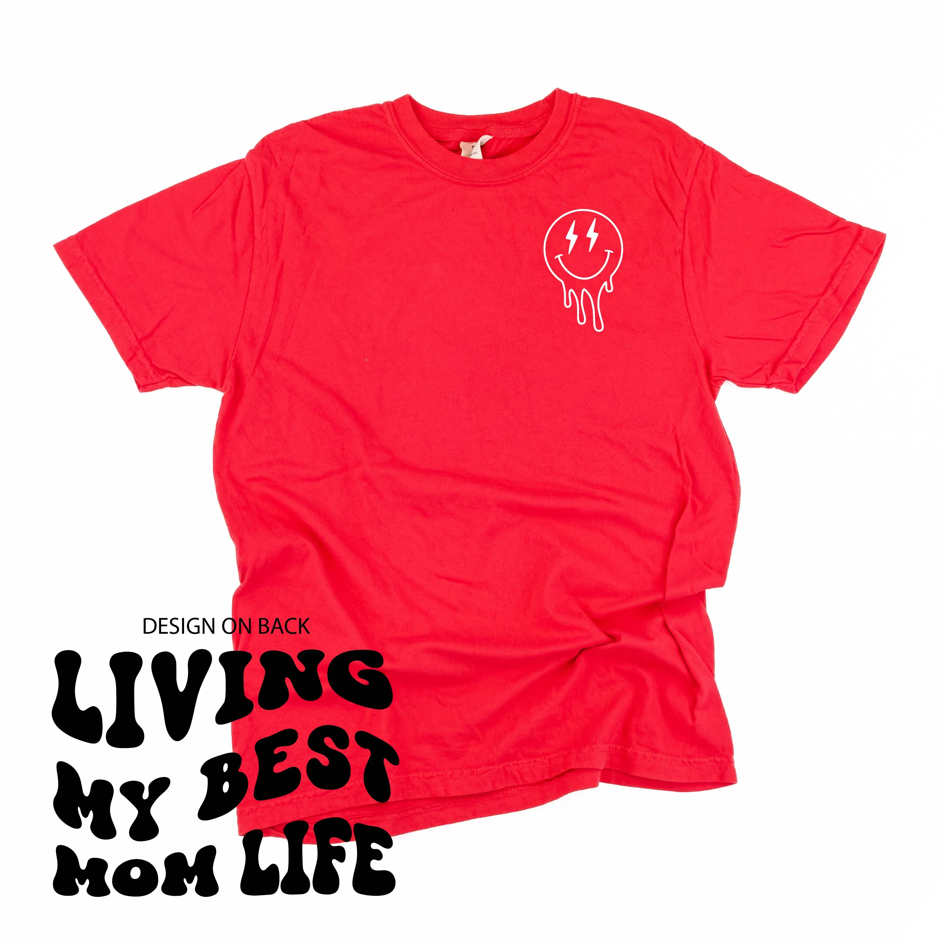 Melting Motherhood - LIVING MY BEST MOM LIFE - (w/ Melty Lightning Eyes) - SHORT SLEEVE COMFORT COLORS TEE