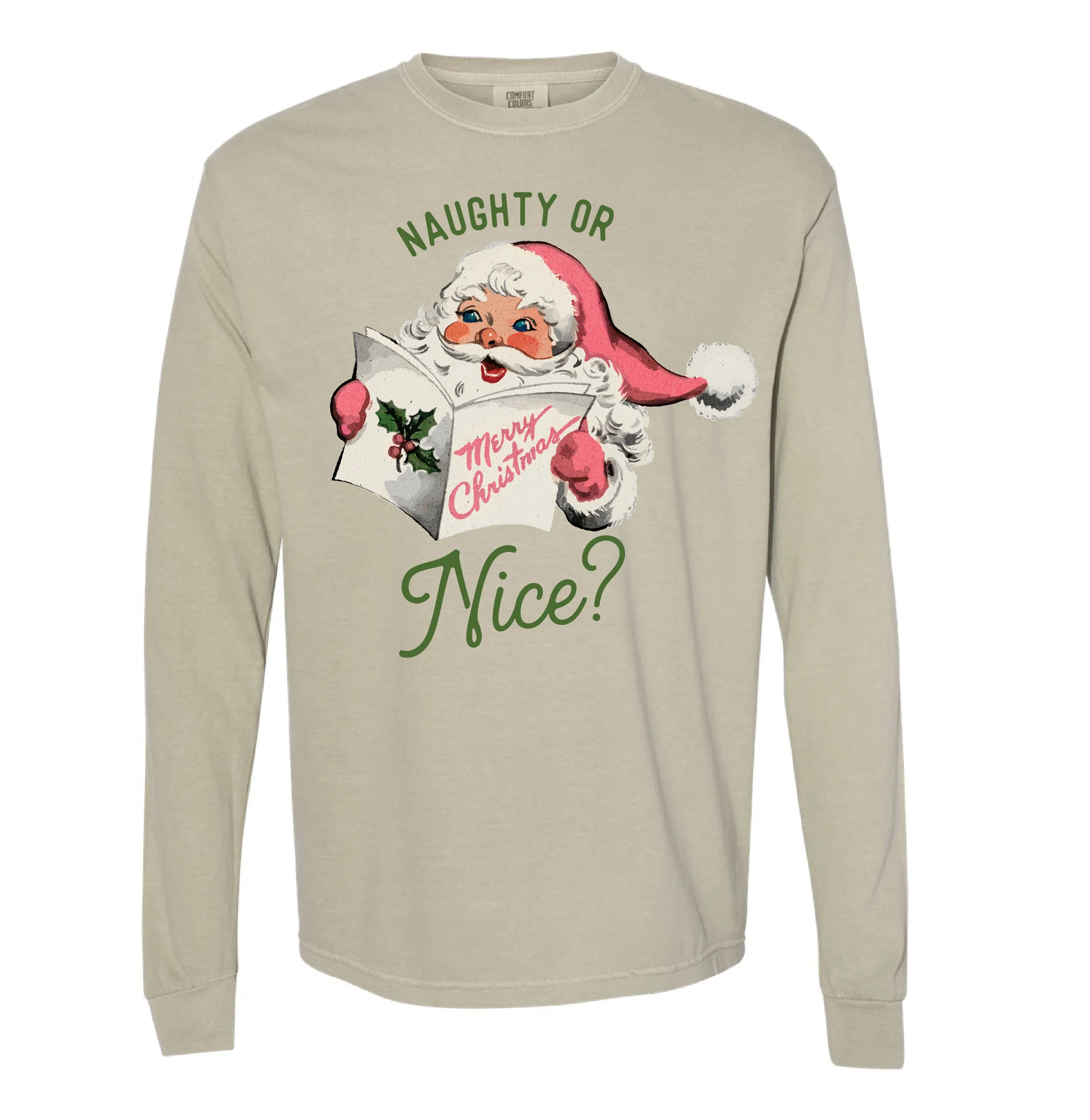 Naughty Or Nice? - LONG SLEEVE Comfort Colors Tee
