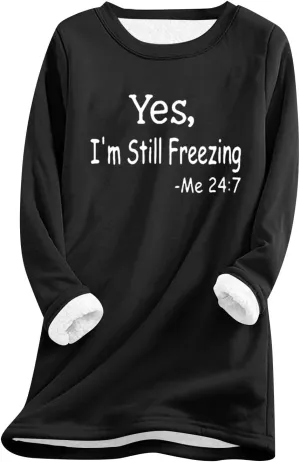 Yes,I'm Still -Me 24:7 Sherpa Lined Sweatshirt Women Fuzzy Fleece Thermal Outerwear Letter Print Pullover