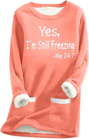 Yes,I'm Still -Me 24:7 Sherpa Lined Sweatshirt Women Fuzzy Fleece Thermal Outerwear Letter Print Pullover